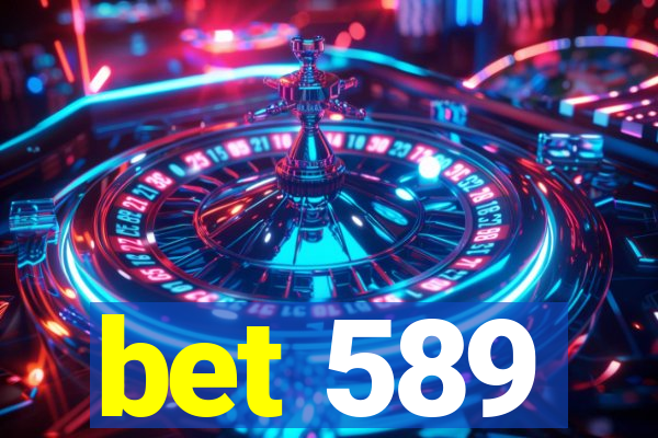 bet 589